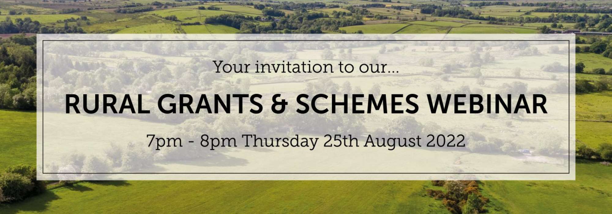 Land image with a text box in the middle saying 'Your Invitation to our Rural Grants and Schemes Seminar'